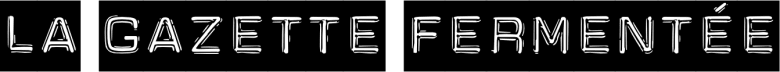 La Gazette Fermentée