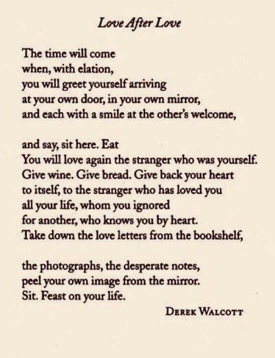 Paul Holdengraber on X: "🔶 DEREK WALCOTT Born on this day, in 1930 LOVE AFTER LOVE “The time will come when, with elation, you will greet yourself arriving at your own door” Paul Holdengraber on X: "🔶 DEREK WALCOTT Born on this day, in 1930 LOVE AFTER LOVE “The time will come when, with elation, you will greet yourself arriving at your own door”