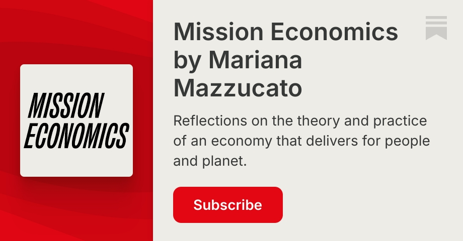 Mission Economics by Mariana Mazzucato | Substack
