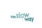 The Slow Way