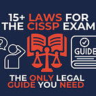 15+ Laws Every CISSP Candidate Must Know: The Only Legal Guide You Need