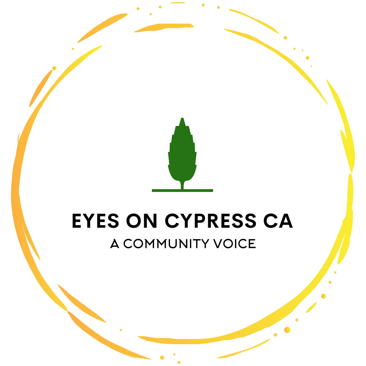 EYES ON CYPRESS CA ~ A COMMUNITY VOICE