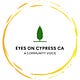 EYES ON CYPRESS CA ~ A COMMUNITY VOICE