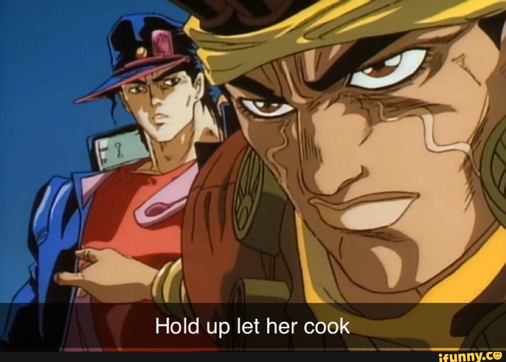 Hold up let her cook - iFunny