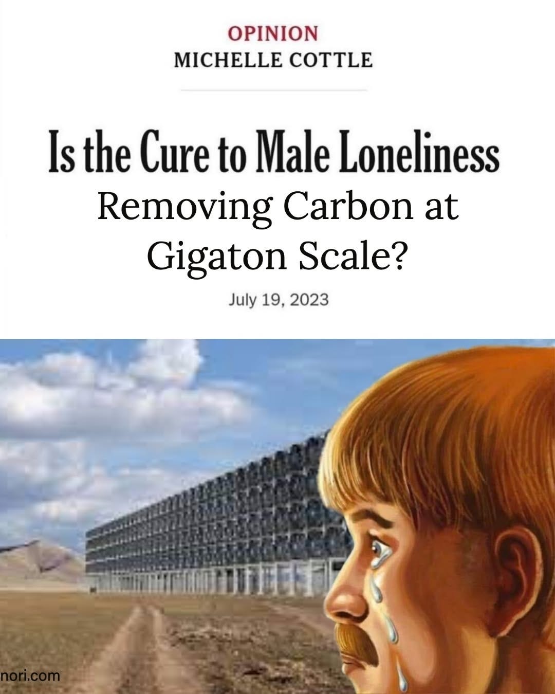 A mock newspaper opinion headline reading "Is the Cure to Male Loneliness Removing Carbon at Gigatonne Scale?" over a painting of a tearful boy gazing at a long row of direct air capture units.