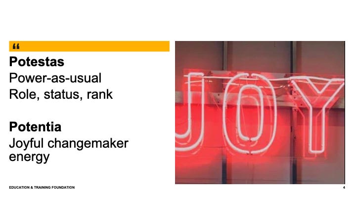 Potestas: power-as-usual, rank, status, role and Potentia - joyful changemaker energy