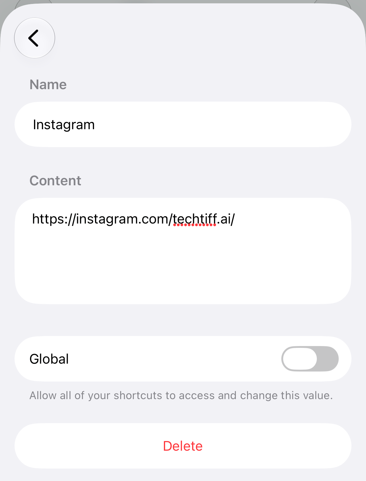 The Content Storage editor in iOS 27 showing a saved Instagram link with a custom name, URL, and an optional Global Value toggle for sharing it across multiple Shortcuts. The Content Storage editor in iOS 27 showing a saved Instagram link with a custom name, URL, and an optional Global Value toggle for sharing it across multiple Shortcuts.