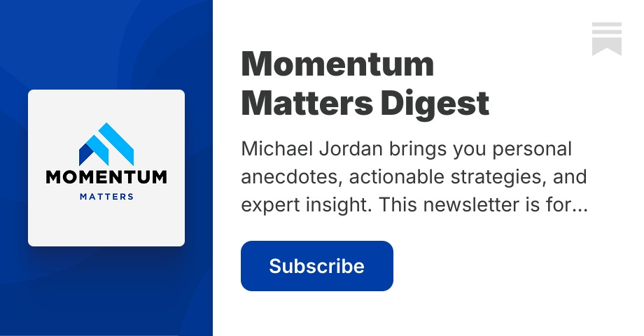 Momentum Matters Digest | Michael Jordan | Substack