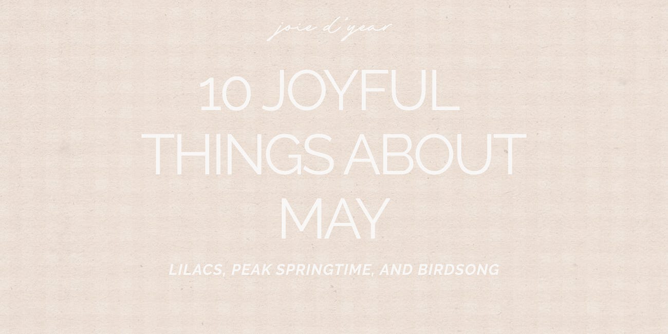 10 Joyful Things About May