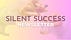Silent Success Newsletter