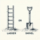 Ladder or Shovel