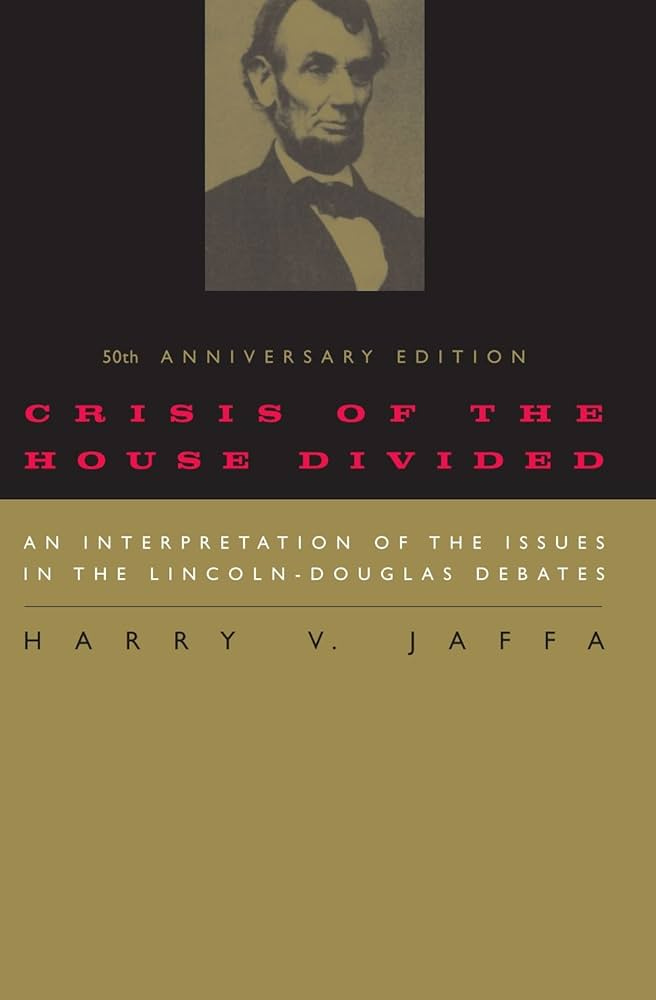 Crisis of the House Divided: An... by Jaffa, Harry V.