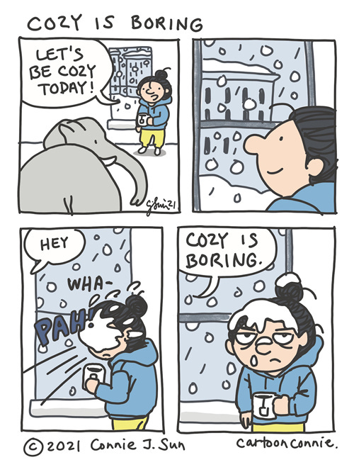 Cartoon about staying cozy in a snowstorm and how cozy is boring to some. Introvert humor, sketchbook drawing, elephant comic illustration by Connie Sun, cartoonconnie