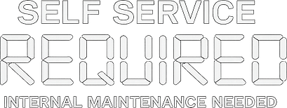 SELF SERVICE REQUIRED