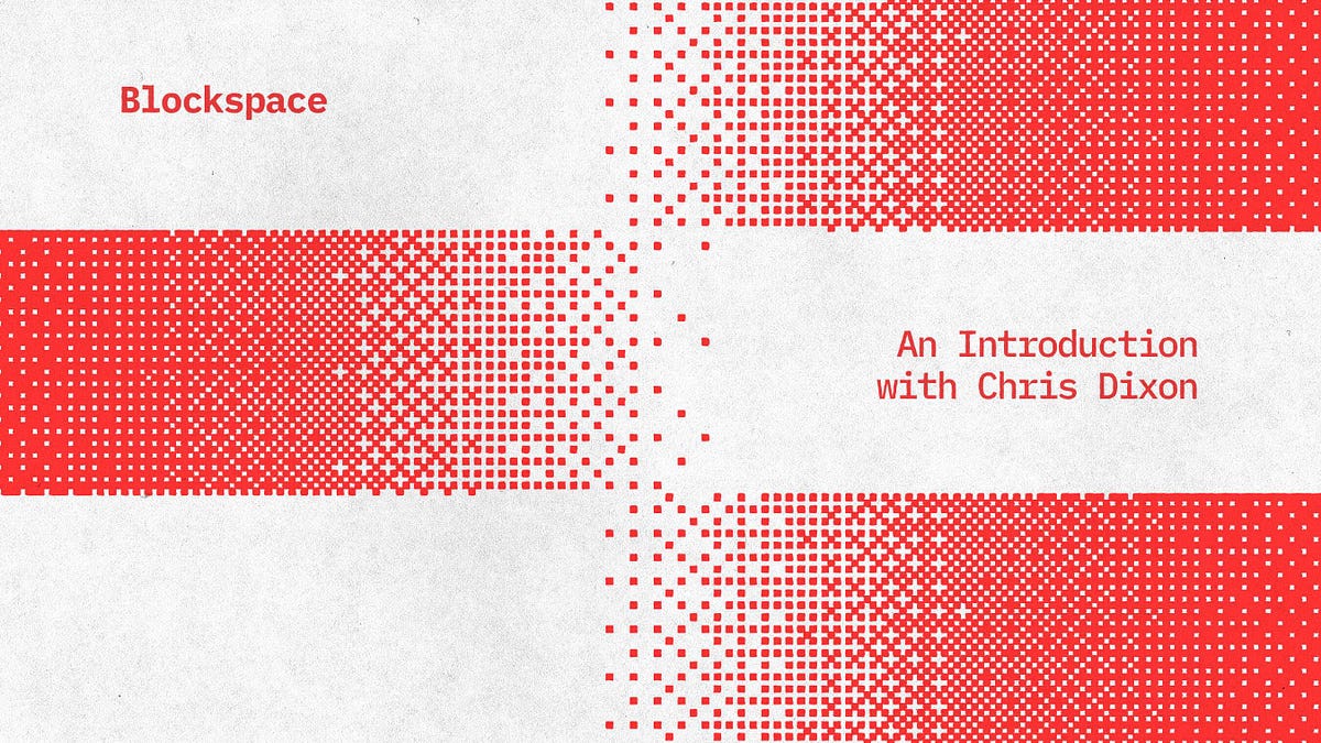 Blockspace: An Introduction with Chris Dixon