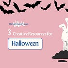 3 Creative Resources for Halloween