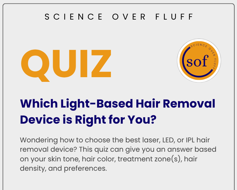QUIZ: Which Laser, LED, or IPL Hair Removal Device Should You Choose?