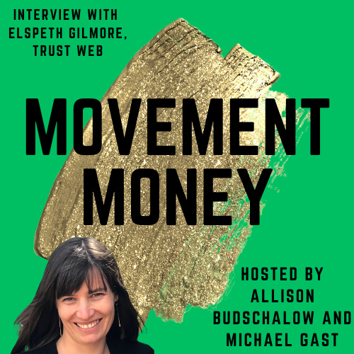 Green solid background with a gold paint brush stroke in the middle with the words Movement Money big in the middle. with the words "Hosted by Allison Budschalow and Michael Gast" in the lower right corner and a headshot photo of Elspeth in the lower left. Elspeth has brown hair going past her shoulders, white/pale skin, and is similing.