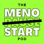 Menostart podcast