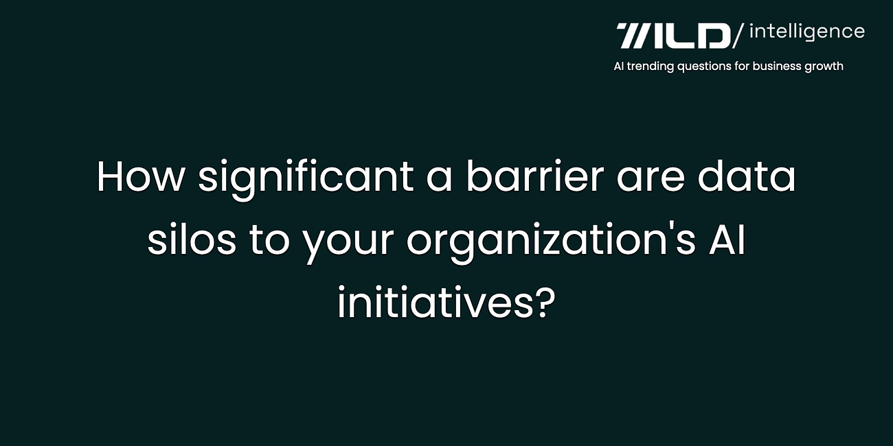 🚨❓Poll: How significant a barrier are data silos to your organization's AI initiatives?