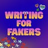 Writing For Fakers
