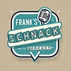 Frank’s Schnack