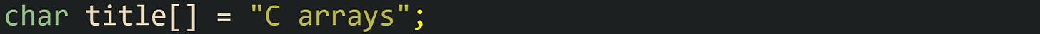 char title[] = "C arrays";