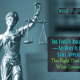🐐 The FinCEN Rule Is Dead—So Why Is Fidelity Still Appealing? The Fight That Decides What Comes Back
