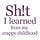 Sh!t I Learned From My Crappy Childhood