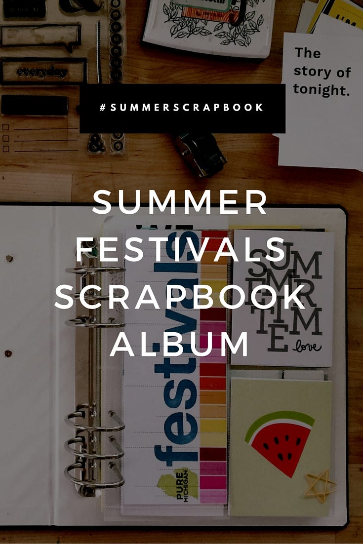 Summer Festivals Scrapbook Album Summer Festivals Scrapbook Album
