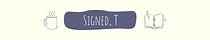 Signed, T