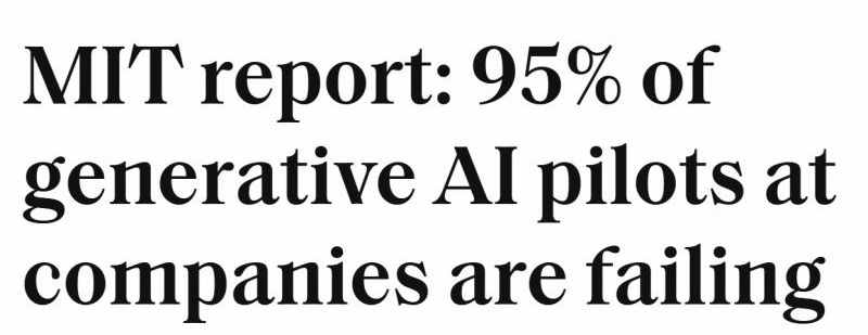 Why are 95% of GenAI pilot projects failing? Massachusetts Institute of  Technology's research says it's flawed enterprise integration. The stat is  brutal: only about 5% of AI pilot programs achieve… | dan preiss | 14  comments