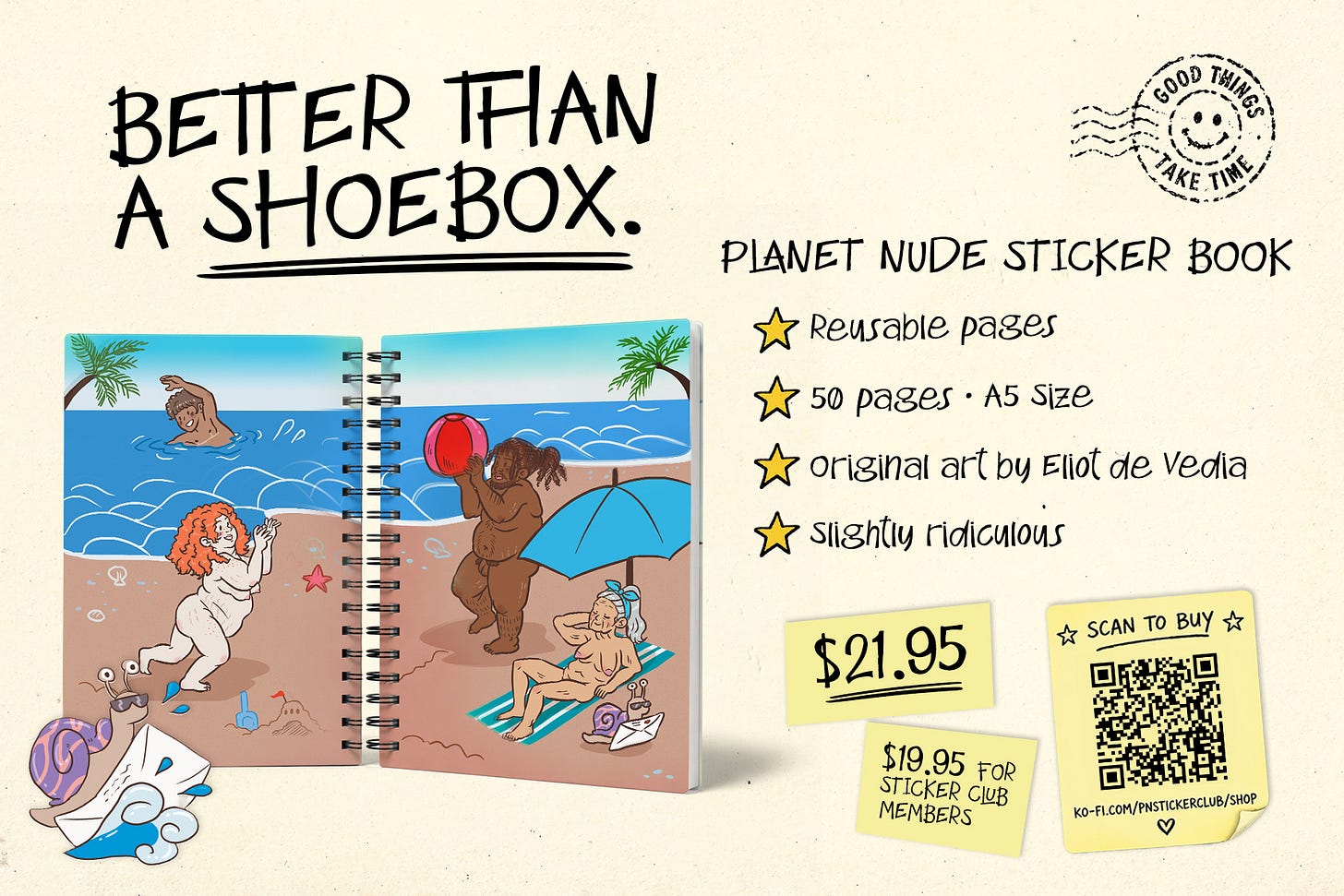 A promotional card for the Planet Nude Sticker Book with the headline "Better than a shoebox." Shows the open book with Eliot de Vedia's nude beach cover art, the Planet Nude snail mascot, and a list of features: reusable pages, 50 pages in A5 size, original art by Eliot de Vedia, and "slightly ridiculous." Price listed as $21.95, with a note that Sticker Club members pay $19.95. Includes a QR code linking to ko-fi.com/pnstickerclub/shop.