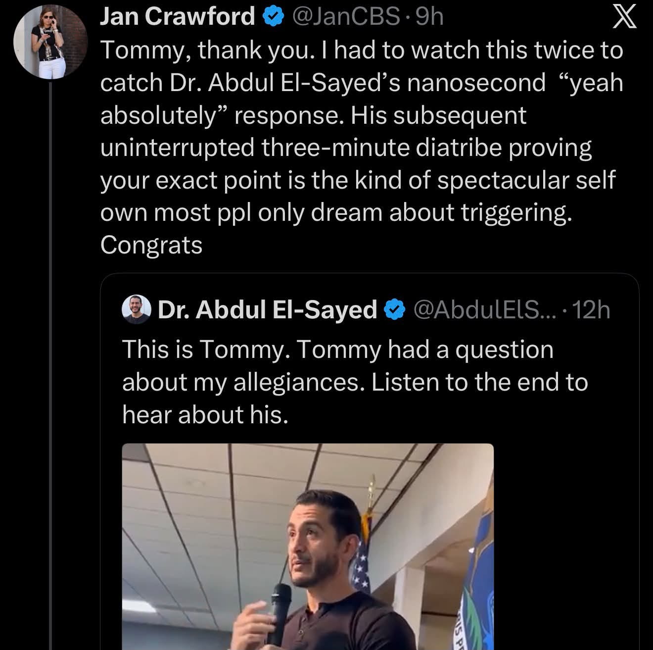 Jan Crawford: Tommy, thank you. I had to watch this twice to catch Dr. Abdul El-Sayed’s nanosecond “yeah absolutely” response. His subsequent uninterrupted three-minute diatribe proving your exact point is the kind of spectacular self own most ppl only dream about triggering. Congrats Jan Crawford: Tommy, thank you. I had to watch this twice to catch Dr. Abdul El-Sayed’s nanosecond “yeah absolutely” response. His subsequent uninterrupted three-minute diatribe proving your exact point is the kind of spectacular self own most ppl only dream about triggering. Congrats