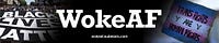Woke AF