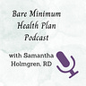 Bare Minimum Health Podcast