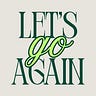 Let's Go Again