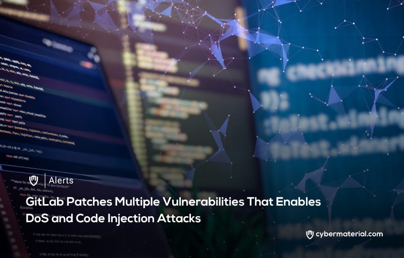 GitLab Addresses Multiple Vulnerabilities Allowing DoS and Code Injection Attacks