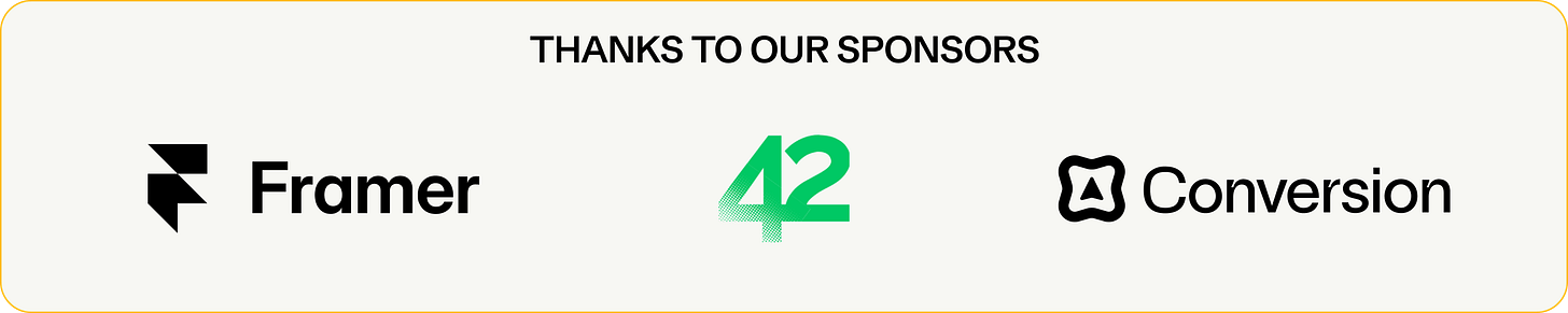 Logos of this edition's three sponsors: Framer, 42 Agency, and Conversion.
