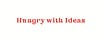 Hungry with Ideas