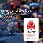 Impeachment and the Do’s and Don’ts of Talking to Trump Supporters