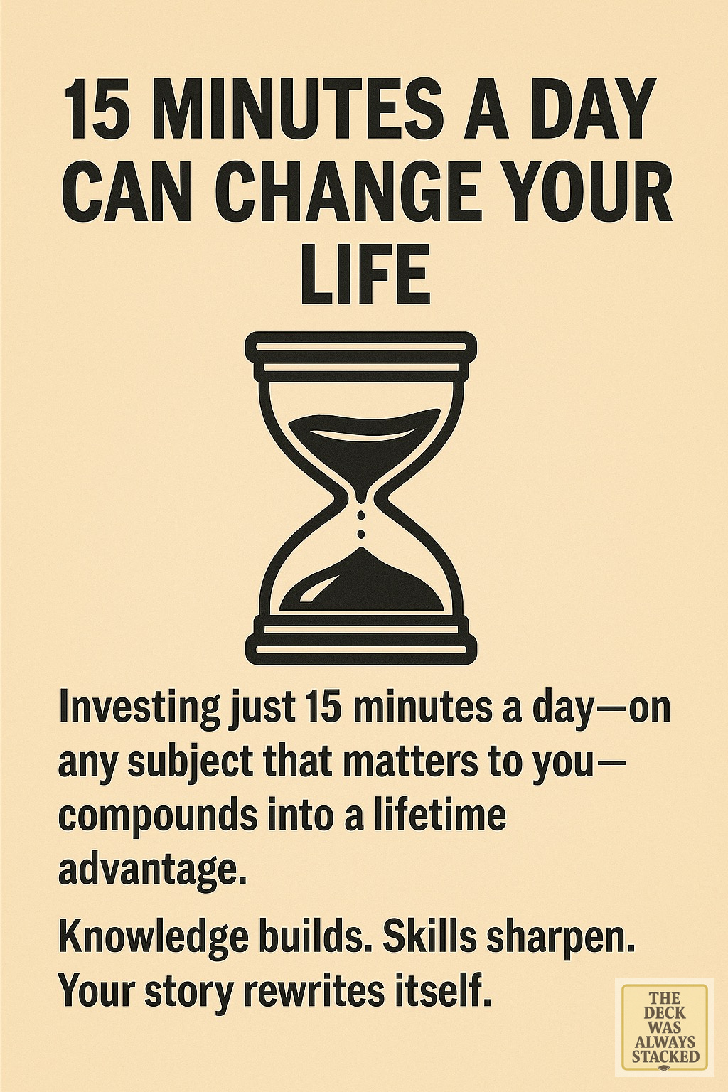 Poster featuring hourglass icon and message about investing 15 minutes daily to change your life.