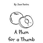 A Plum For A Thumb
