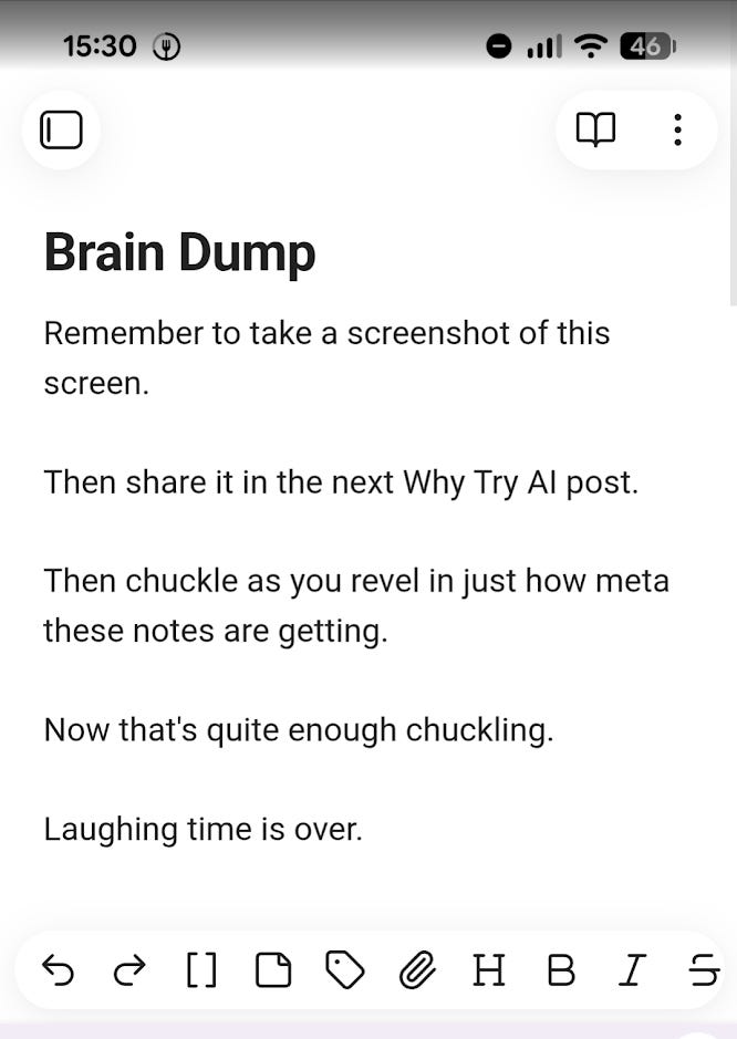 Obsidian mobile app on Android showing a "Brain Dump" note with casual entries including reminders to take screenshots and self-aware humor about how meta the notes are getting.