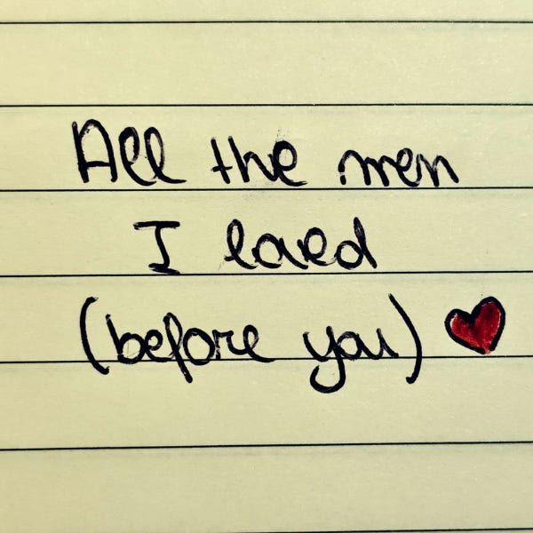 All the men I loved (before you)