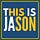 THIS IS JASON