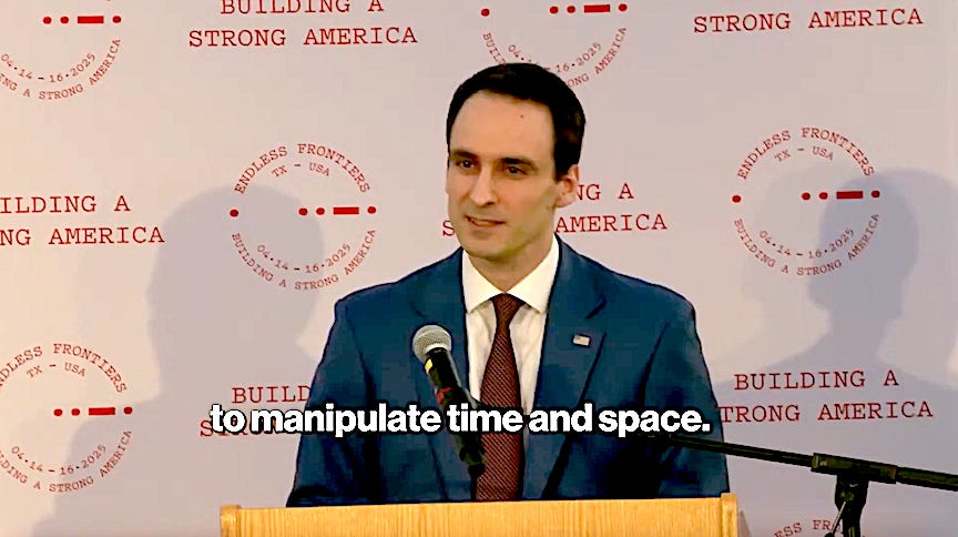 Director of White House Office of Science & Technology Policy: "Our Technologies Permit Us to Manipulate Time and Space" 