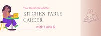 The Kitchen Table Career