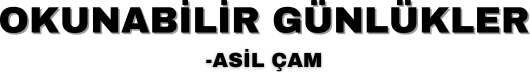 Asil Çam - Okunabilir Günlükler