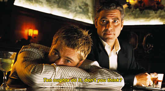 to live would be an awfully big adventure — OCEAN'S ELEVEN (2001) Dir.  Steven Soderbergh